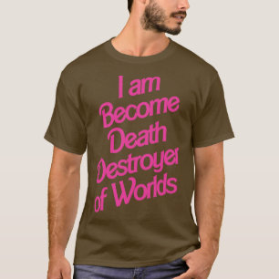 T-shirt Je Suis Devenu Mort Barbenheimer