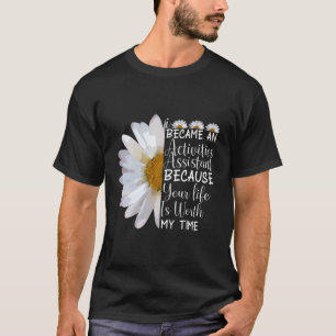 T-shirt Je Suis Devenu Un Assistant D'Activité Drôle Flowe