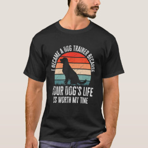 T-shirt Je Suis Devenu Un Entraîneur De Chiens Parce Que V