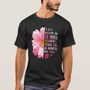 T-shirt Je Suis Devenu Une Infirmière, Parce Que Ta Vie Va