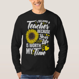 T-shirt Je Suis Devenue Enseignante Parce Que Ta Vie Vaut 