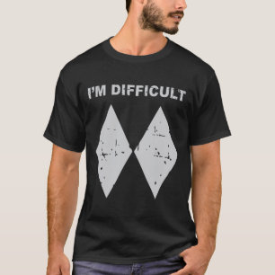 T-shirt Je suis difficile drôle Diamants noirs Ski Snowboa