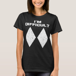 T-shirt Je suis difficile Funny Double Diamants Noirs Ski