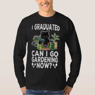 T-shirt Je Suis Diplômé Puis-Je Aller Jardiner Maintenant