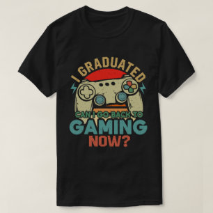 T-shirt Je suis diplômé puis-je retourner au jeu maintenan
