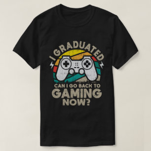 T-shirt Je suis diplômé puis-je retourner au jeu maintenan