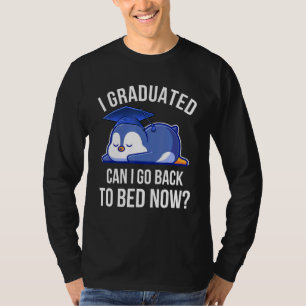 T-shirt Je suis diplômé, puis-je retourner au lit maintena