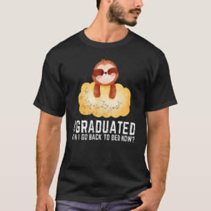 T-shirt Je Suis Diplômé Puis-Je Retourner Au Lit Maintenan