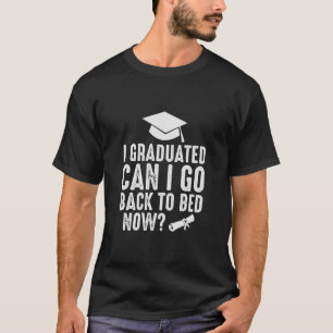 T-shirt Je Suis Diplômé Puis-Je Retourner Au Lit Maintenan
