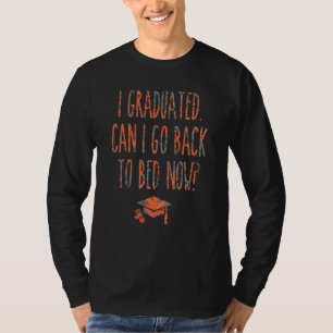 T-shirt Je Suis Diplômé Puis-Je Retourner Au Lit Maintenan