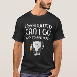 T-shirt Je suis diplômé puis-je retourner au lit maintenan