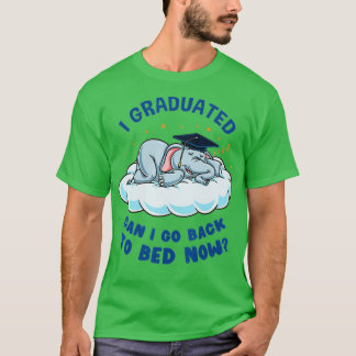 T-shirt Je Suis Diplômé Puis-Je Retourner Au Lit Maintenan