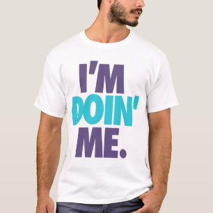 T-shirt Je suis Doin' Me. par: Trenz Unltd. (Hornets)