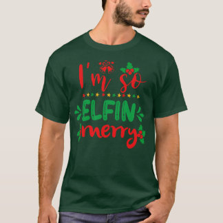 T-shirt Je Suis Donc Elfin Joyeux Joyeux Mauvais Noël