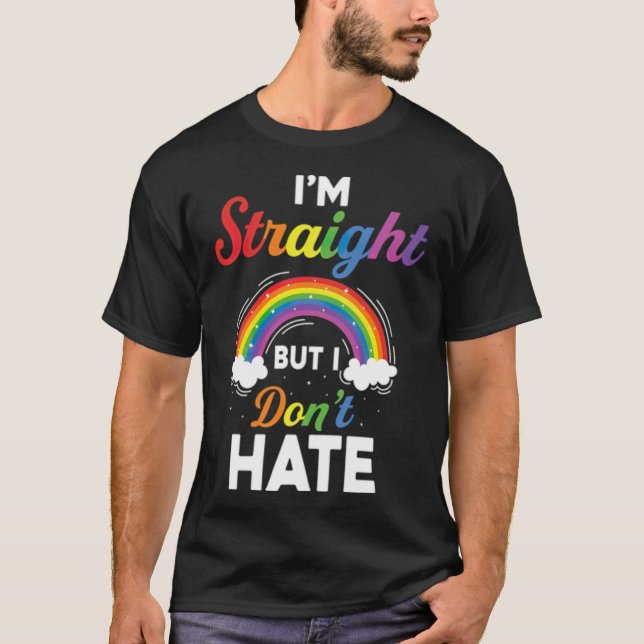 T-shirt Je Suis Droit Mais Je Ne Déteste Pas Pride LGBT Pr (Devant)