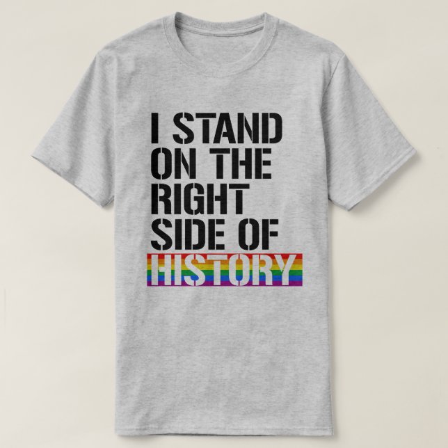T-shirt Je suis du bon côté de l'histoire (Design devant)