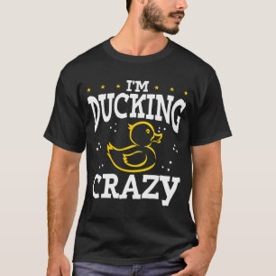 T-shirt Je suis Ducking Crazy Rubber Duck