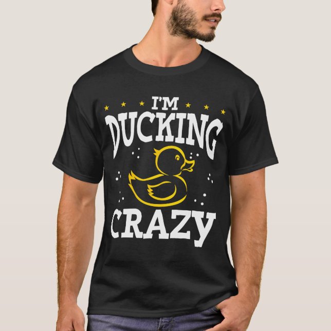 T-shirt Je suis Ducking Crazy Rubber Duck (Devant)