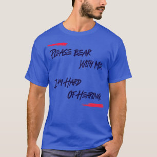 T-shirt Je suis dur d'oreille S'il vous plaît porter avec
