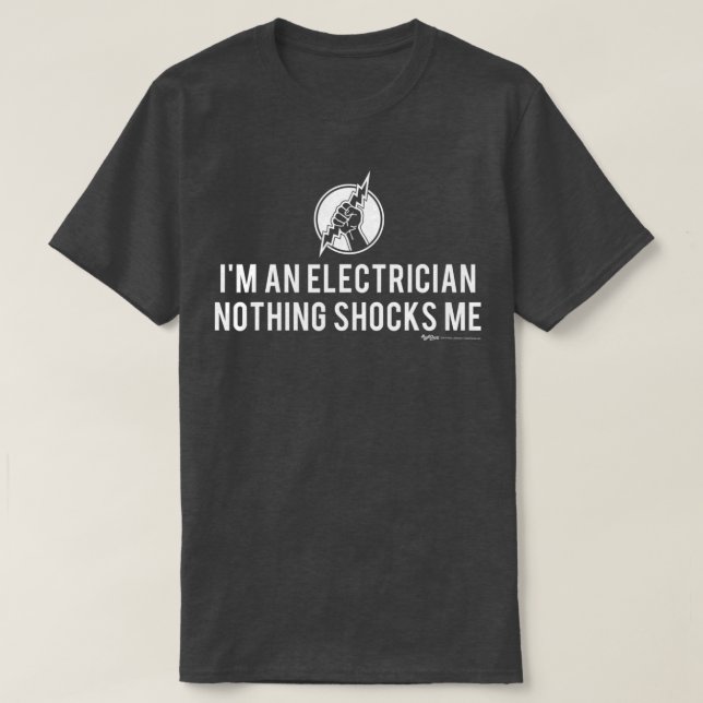 T-shirt Je Suis Électricien Rien Ne Me Choque Mot (Design devant)