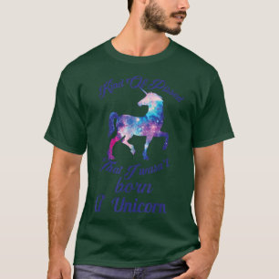 T-shirt Je suis en colère de ne pas être né à la licorne