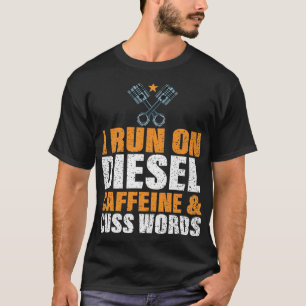 T-shirt Je Suis En Course Sur Diesel Caffeine & Cuss Words