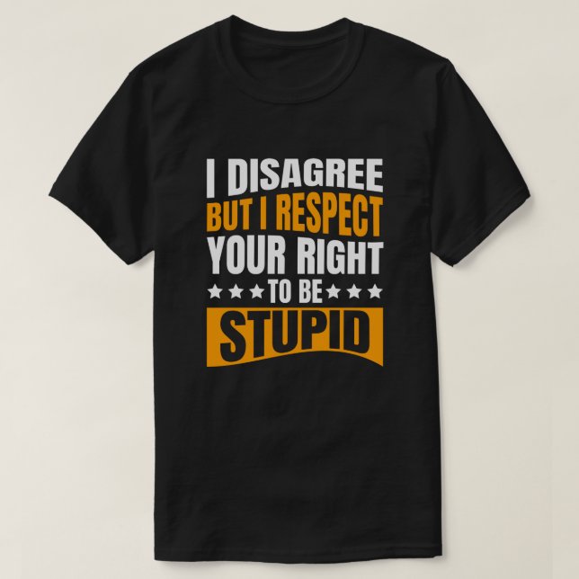 T-shirt Je suis en désaccord | Funny Sarcastic Message T-s (Design devant)