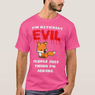 T-shirt Je Suis En Fait Mal Les Gens Pensent Juste Que Je