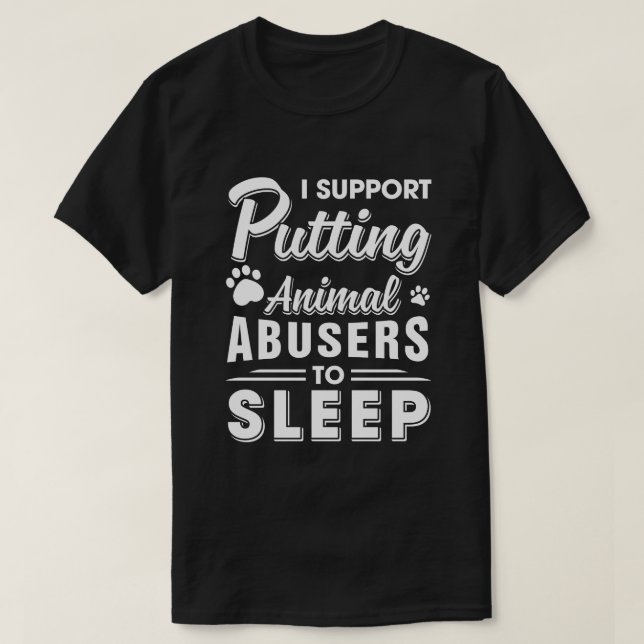 T-shirt Je Suis En Faveur Du Fait Que Les Abuseurs D'Anima (Design devant)