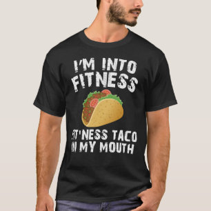 T-shirt je suis en forme physique taco dans ma bouche