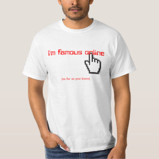 T-shirt Je suis en ligne célèbre