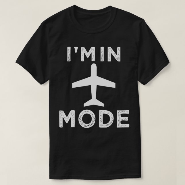 T-shirt Je suis en mode avion Drôle Vacances Aéroport voya (Design devant)