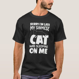 T-shirt Je suis en retard Mon chat dormait sur moi Chat Si