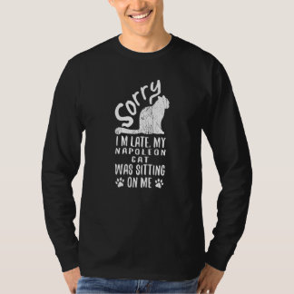 T-shirt Je suis en retard Mon chat Napoléon était assis su