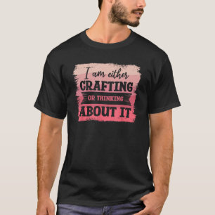 T-shirt Je suis en train de bricoler ou d'y penser artisan