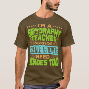 T-shirt Je Suis Enseignant En Géographie Parce Que Les Ens