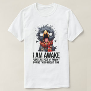 T-shirt Je suis éveillé, veuillez respecter ma vie privée,