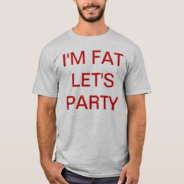 T-shirt Je suis FAT AI LAISSÉ LA PARTIE des USA (Devant)