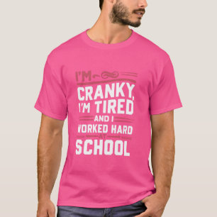 T-shirt Je Suis Fatigué D'Avoir Travaillé Dur À L'École Dr