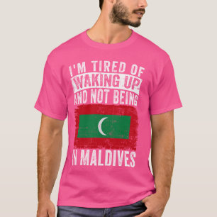T-shirt Je suis fatigué de me réveiller et de ne pas être