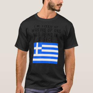T-shirt Je suis fatigué de me réveiller et de ne pas être 