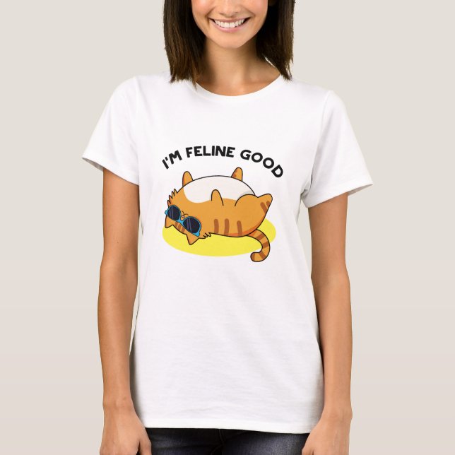 T-shirt Je suis Feline Good Funny Fat Pun (Devant)