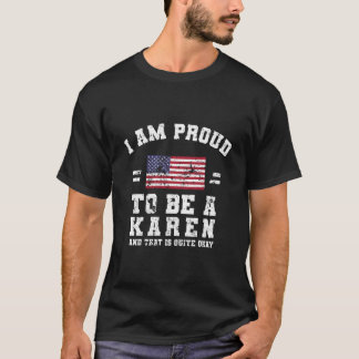 T-shirt Je suis fier d'être une Karen