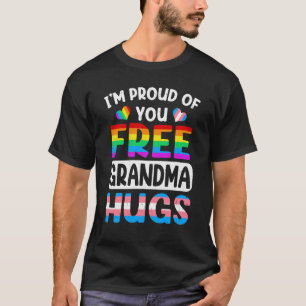 T-shirt Je suis fière de vous libérer Grandma Hugs LGBT Ga