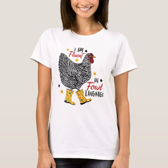 T-shirt Je suis Fluent In Fowl Language Farm Life Crazy Ch (Devant)
