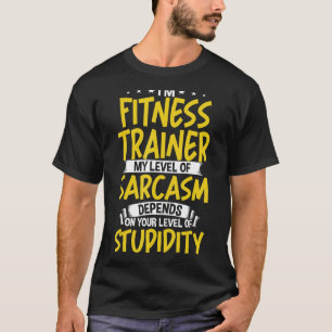 T-shirt Je suis formateur de fitness Mon niveau de sarcasm