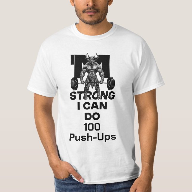 T-shirt Je Suis Fort - Je Peux Faire 100 Push-Ups (Devant)