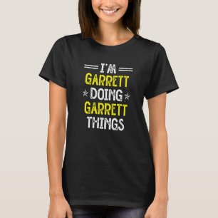 T-shirt Je suis Garrett Doing Garrett Things Nom Humour Ni