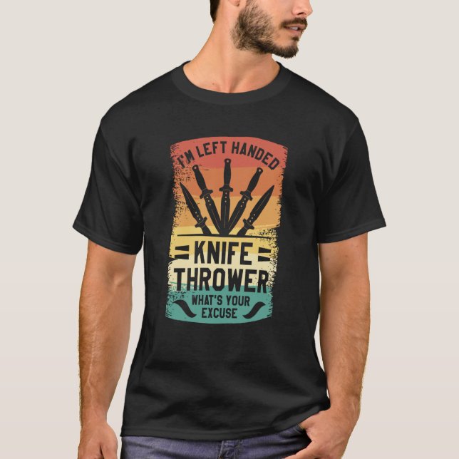 T-shirt Je suis Gauche Handed Knife Thrower Quelle est vot (Devant)