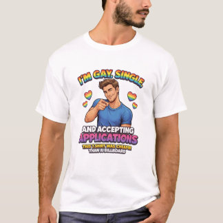 T-shirt Je suis gay, célibataire, moins cher que panneau d